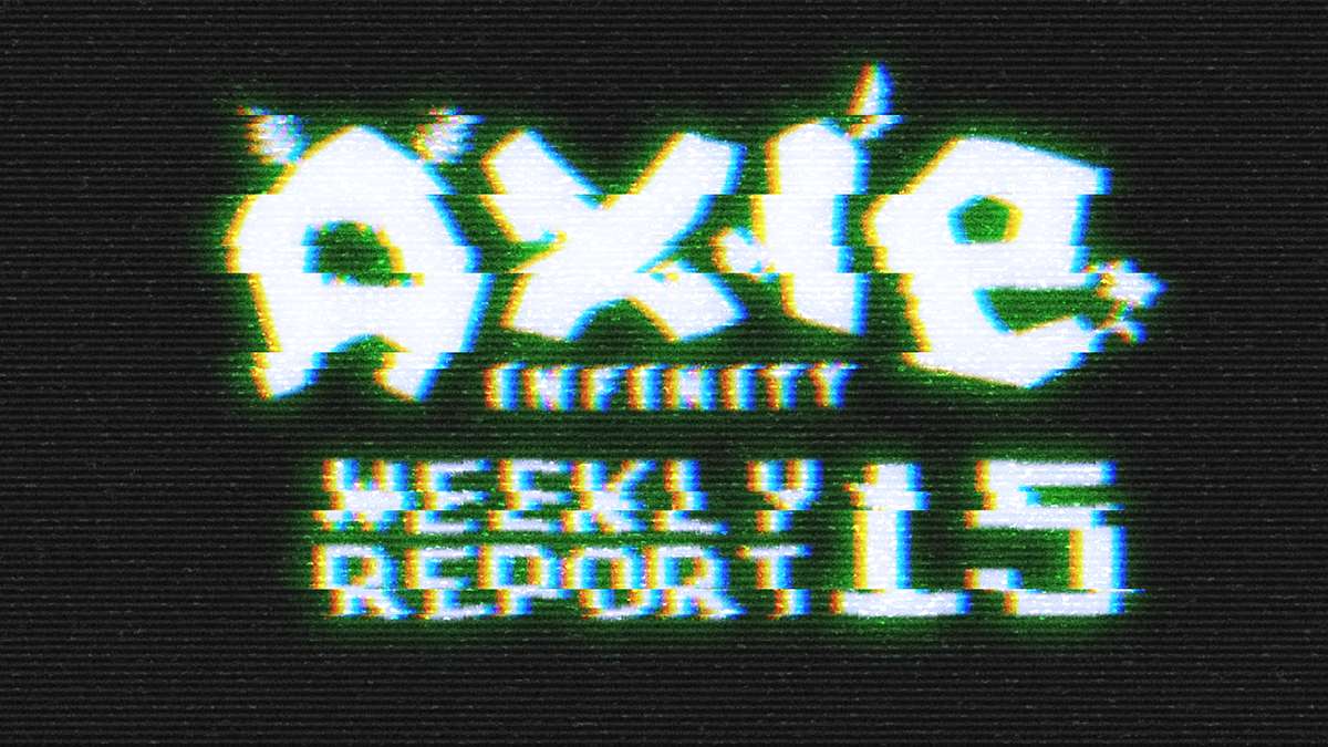 Axie Report #15