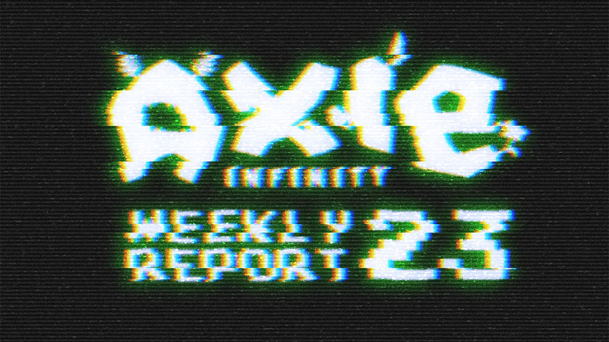 Axie Report #23