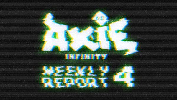 Axie Infinity Report #4