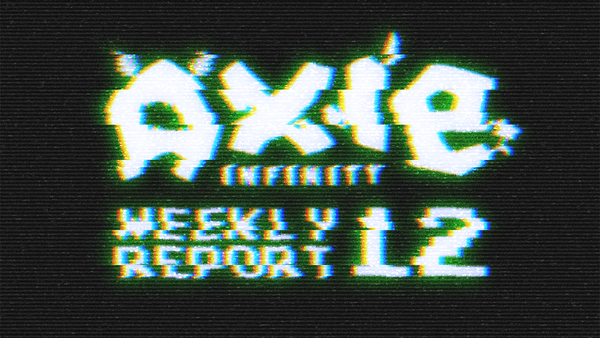 Axie Report #12
