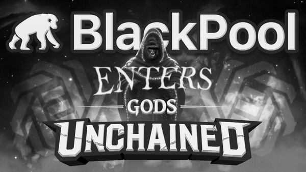Vox Populi: BlackPool's Gods Unchained Troop Marches On!