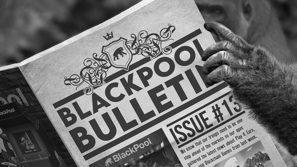 BlackPool Bulletin #13